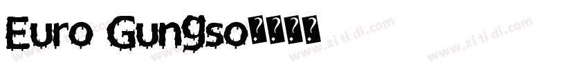 Euro Gungso字体转换
